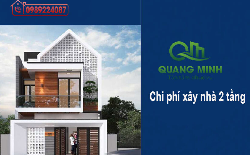 Chi Phí Xây Nhà 2 Tầng Năm 2025 – 2026
