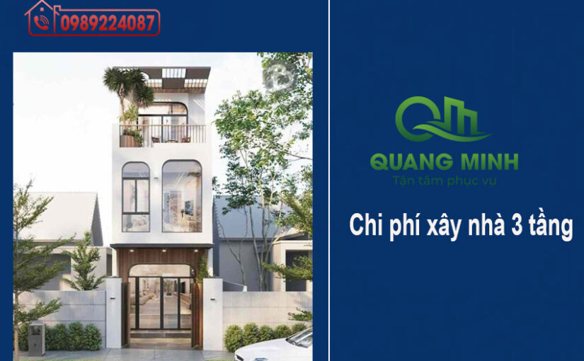 Chi phí xây nhà 3 tầng mới nhất 2025 – 2026