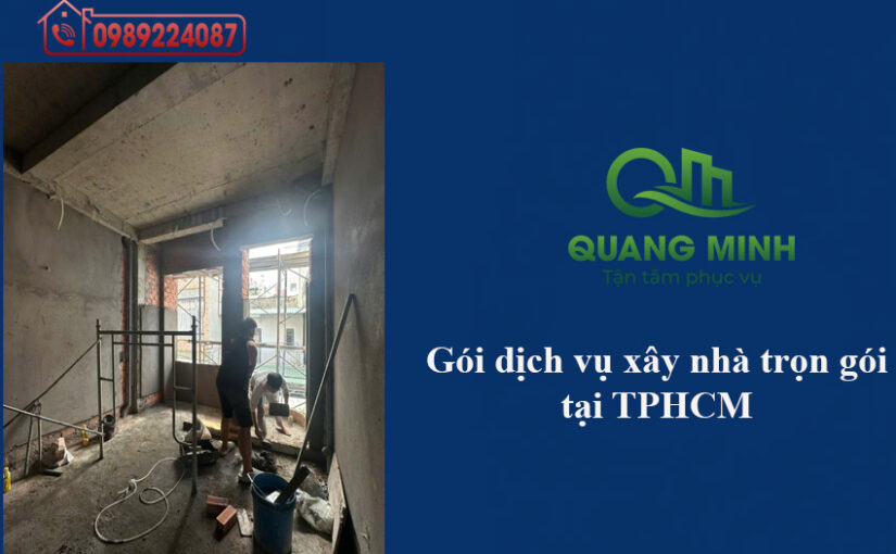 Báo giá xây nhà phần thô và trọn gói tại TPHCM – Cập nhật mới nhất 2026