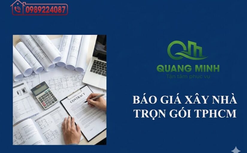 BÁO GIÁ XÂY NHÀ TRỌN GÓI TPHCM 2026 – CẬP NHẬT MỚI NHẤT