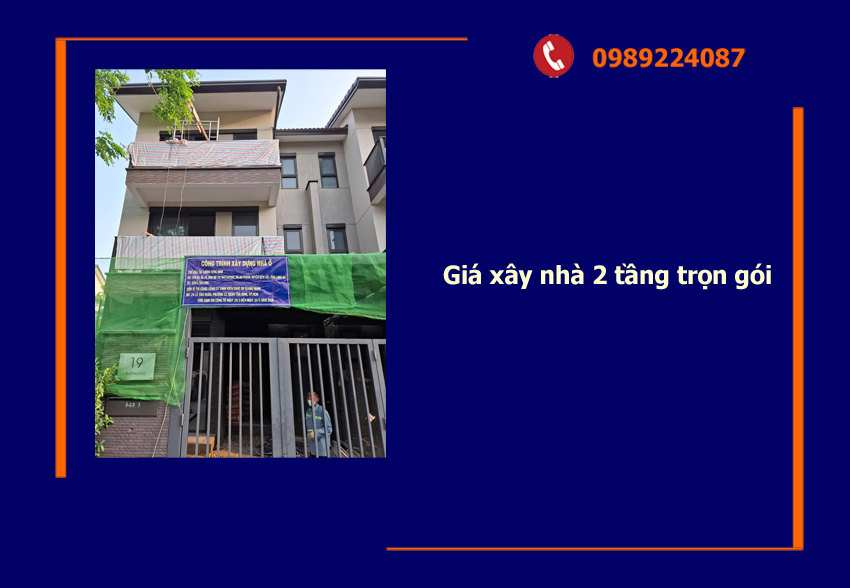 Giá xây nhà 2 tầng trọn gói – Nắm rõ để không bị “hớ” khi xây dựng tổ ấm 
