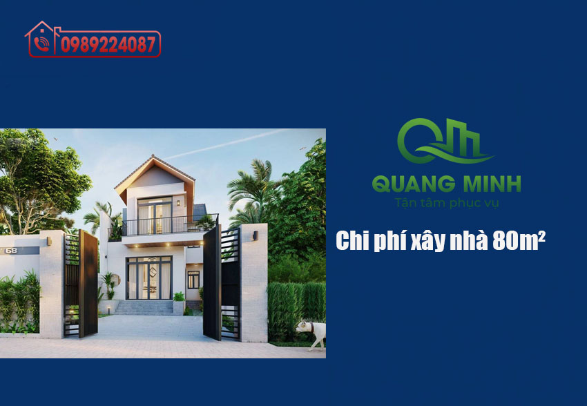 CHI PHÍ XÂY NHÀ 80M2 NĂM 2025 – 2026 