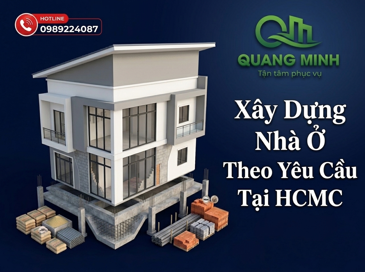 Xây Nhà Theo Yêu Cầu TPHCM – Giải Pháp Kiến Tạo Không Gian Sống Đúng Với Mong Muốn Của Bạn 